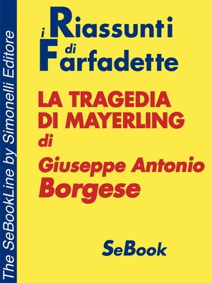 cover image of La tragedia di Mayerling di Giuseppe Antonio Borgese - RIASSUNTO
